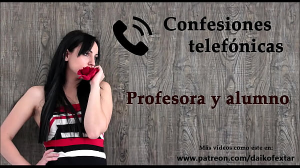Telephone confession in Spanish, a teacher and her student.