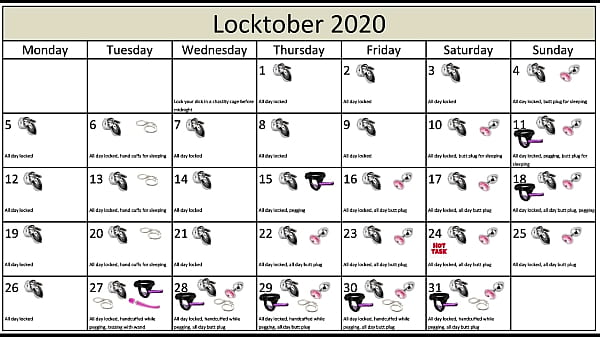 Locktober 2020 - The tasks that each proper chastity slave should perform that month of the year. You have to follow all the tasks consistently. You must not skip any task. Any task you miss for whatever reason, means your dick stays locked an extra