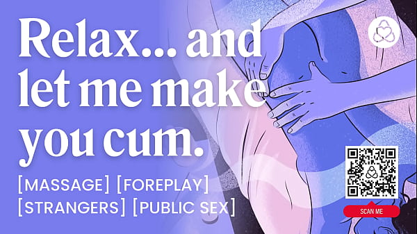 ASMR-Audio-Porno: Massage wird zum Happy End &ndash_ Fingerspiel &amp_ Oralsex mit einem Fremden &ndash_ Erotische Audio-Geschichte